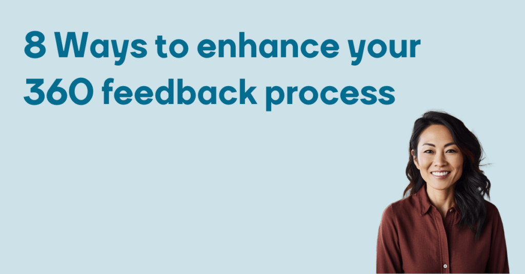 8 Ways to enhance your 360 feedback process