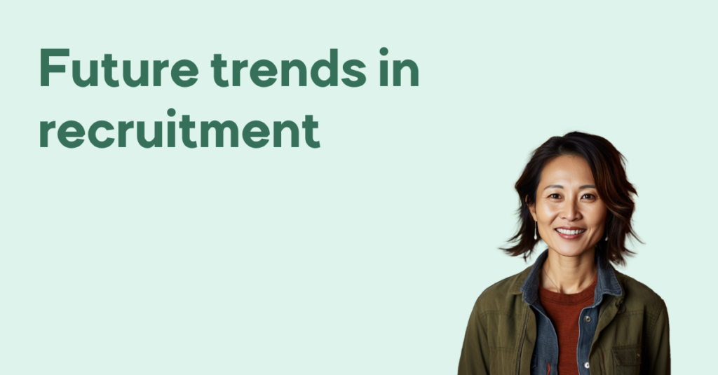 Future trends in recruitment