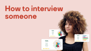 How to interview someone