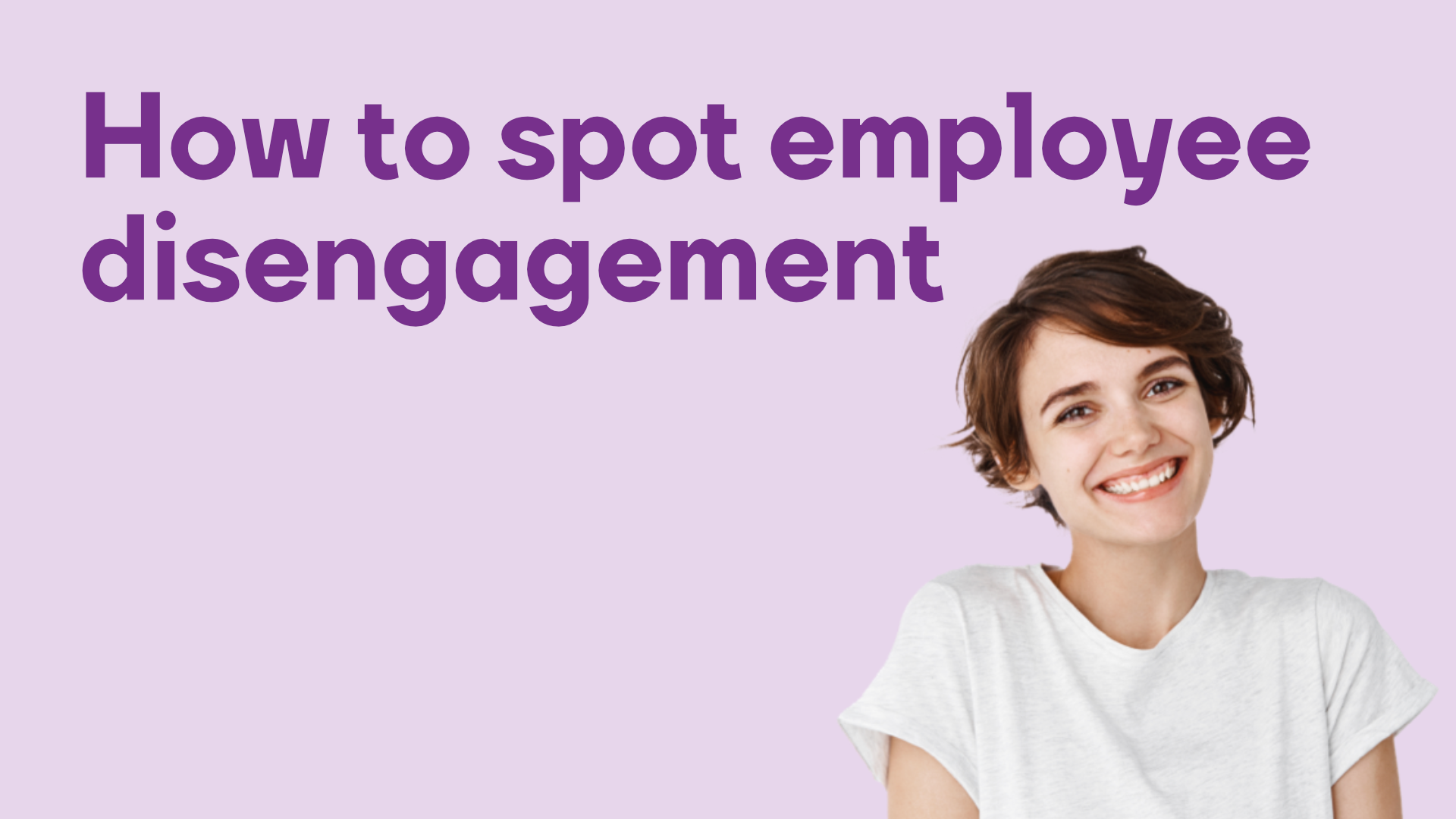 How To Tell If An Employee Is Disengaged Clevry