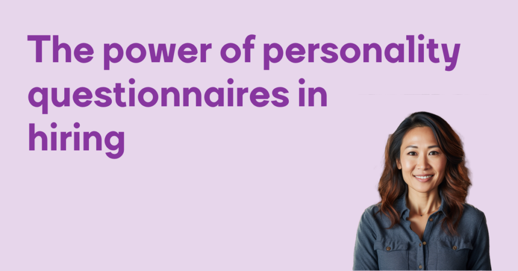 The power of personality questionnaires in hiring